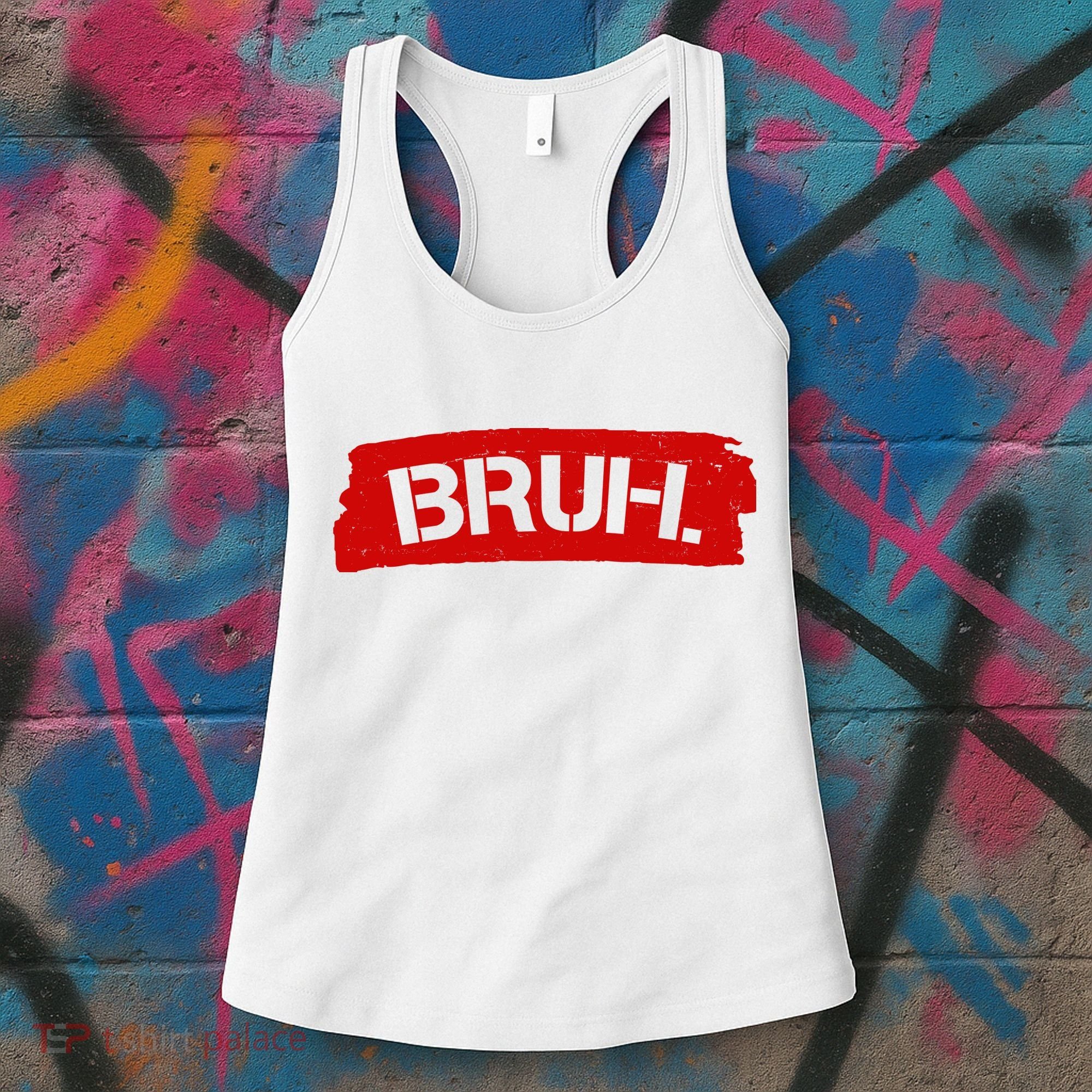 Bruh Funny Meme Women's Tank Top