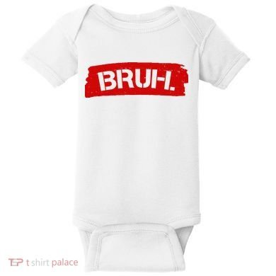 Bruh Funny Meme Baby Bodysuit