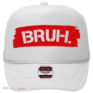 Bruh Funny Meme Hat