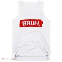 Bruh Funny Meme Tank Top thumb 0