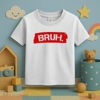 Bruh Funny Meme Toddler T-Shirt thumb 3