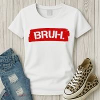 Bruh Funny Meme Women's T-Shirt thumb 3
