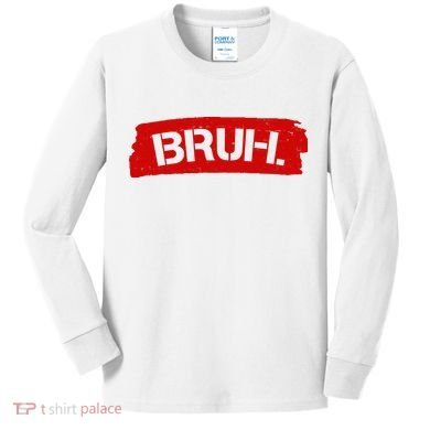 Bruh Funny Meme Kids Long Sleeve Shirt