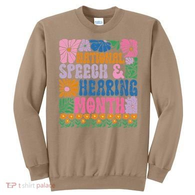 Boho Flower National Speech And Hearing Month SLP Therapist Sweatshirt