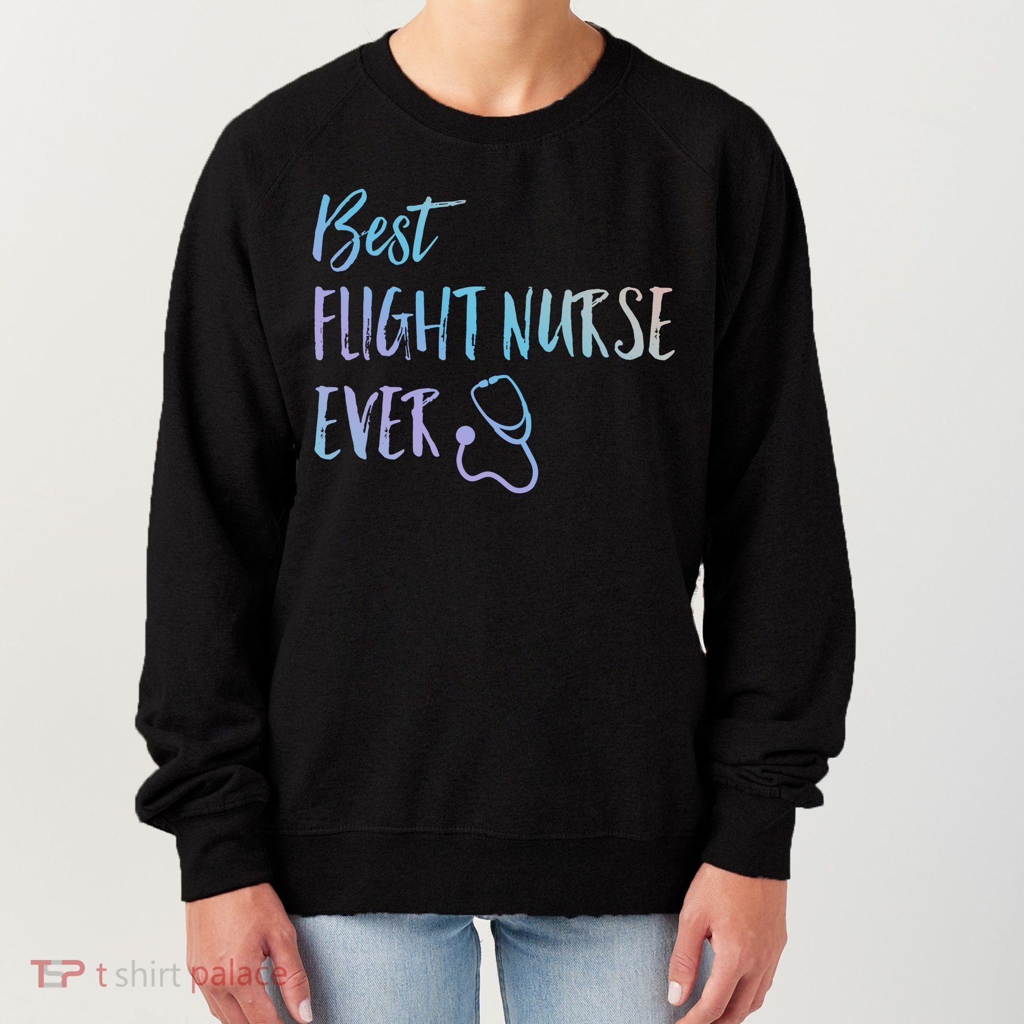 Best Flight Nurse Ever National Nurses Week Gift Women's Sweatshirt