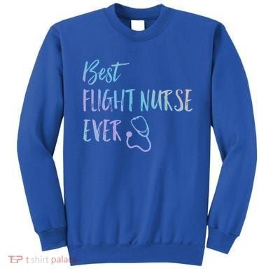 Best Flight Nurse Ever National Nurses Week Gift Sweatshirt