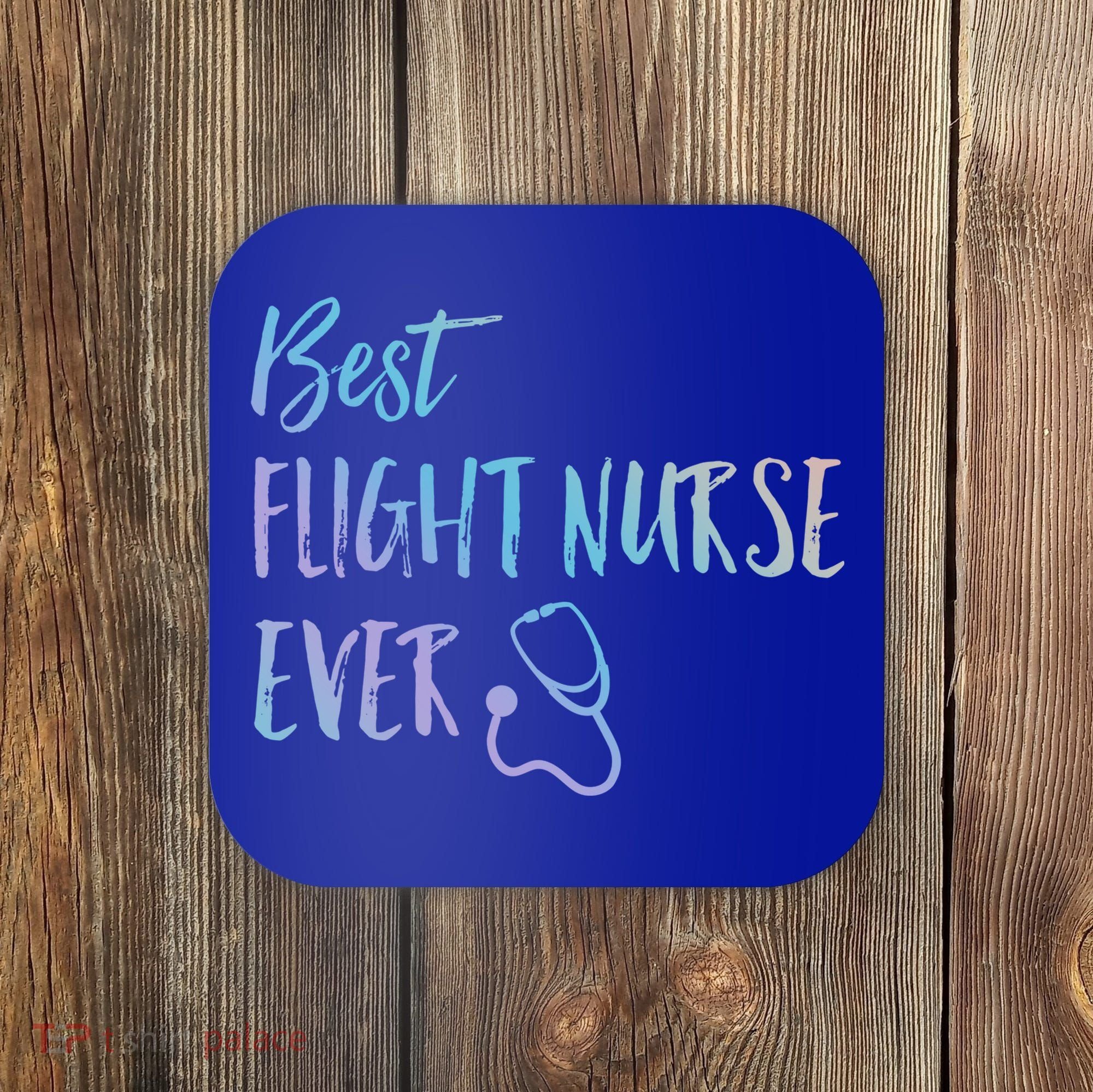 Best Flight Nurse Ever National Nurses Week Gift Coaster