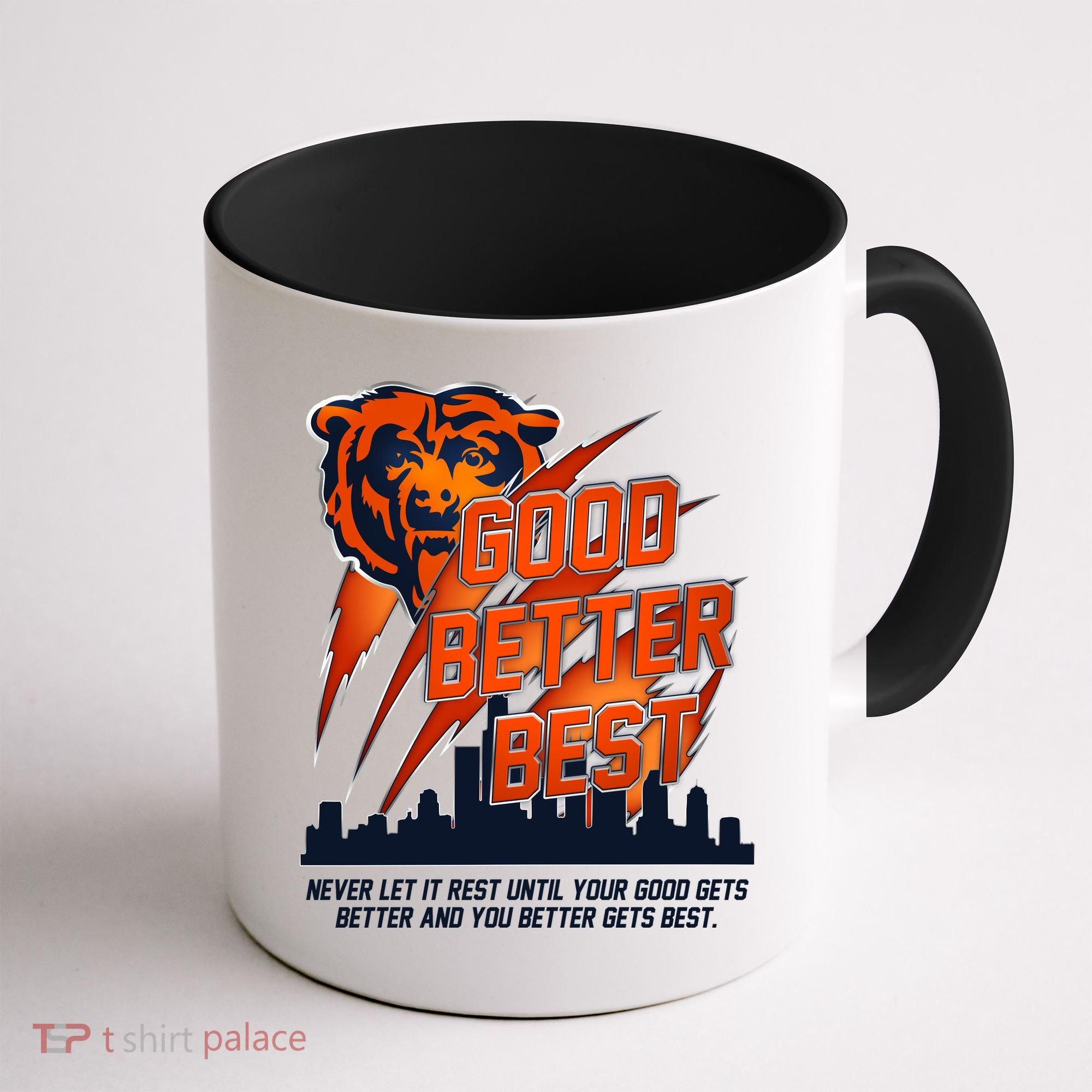 Bears Football Never Let It Rest Good Better Best Slogan  Coffee Mug