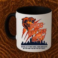 Bears Football Never Let It Rest Good Better Best Slogan  Coffee Mug thumb 2