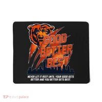 Bears Football Never Let It Rest Good Better Best Slogan  Mousepad thumb 0