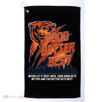 Bears Football Never Let It Rest Good Better Best Slogan  Golf Towel thumb 0