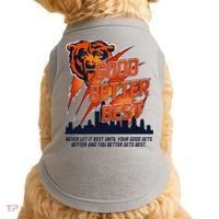 Bears Football Never Let It Rest Good Better Best Slogan  Doggie Tank thumb 0