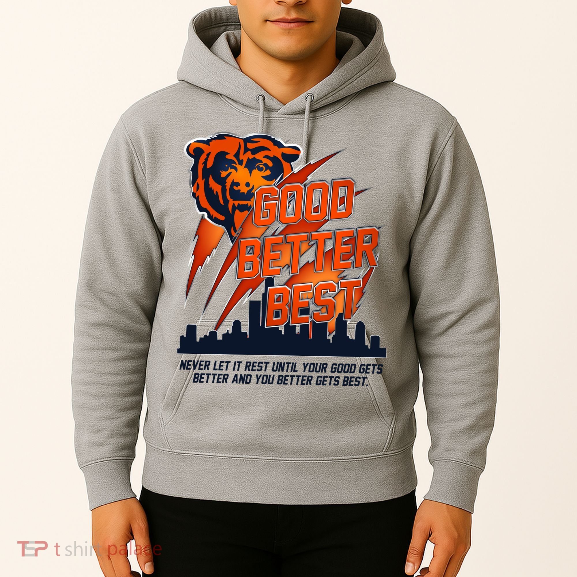 Bears Football Never Let It Rest Good Better Best Slogan  Hoodie