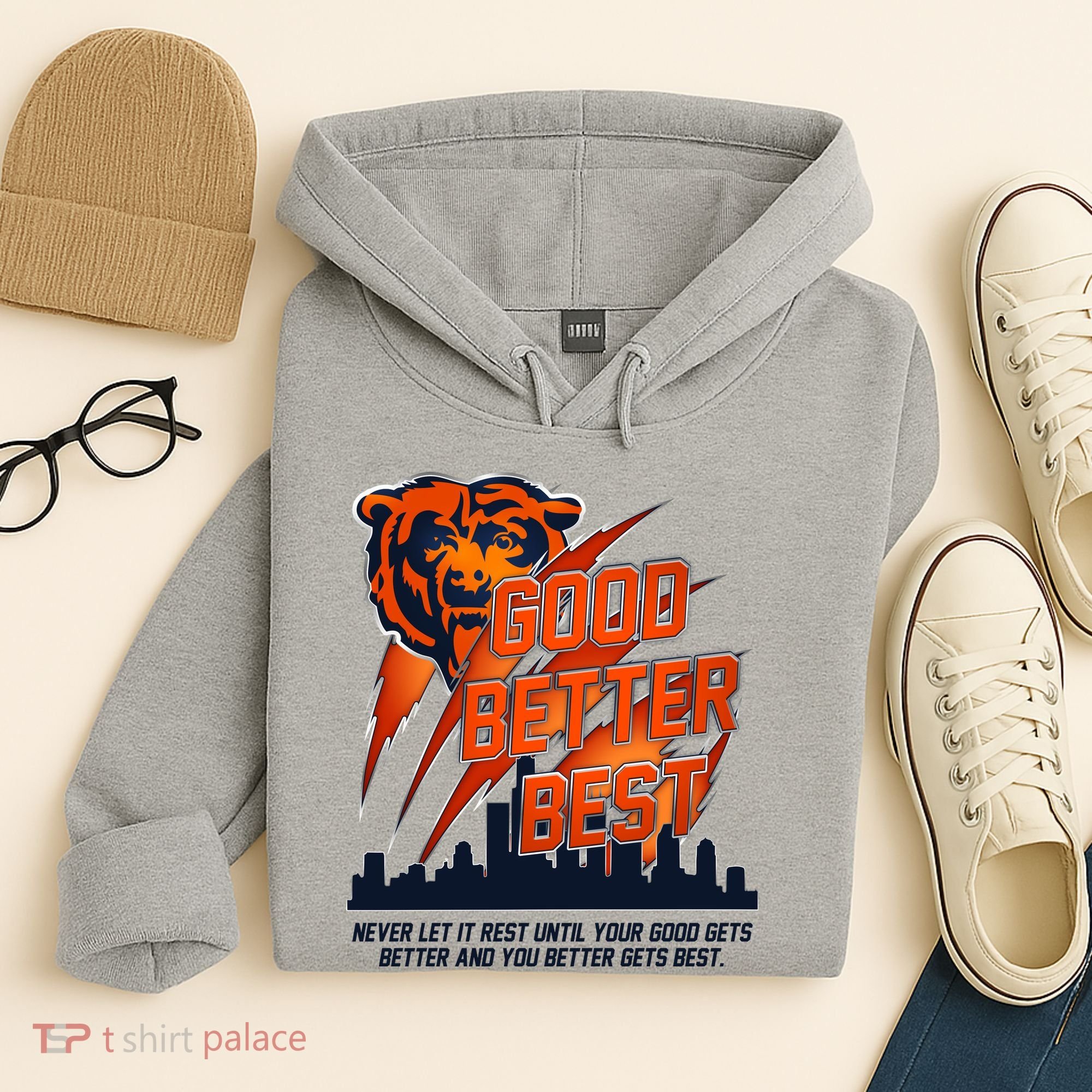 Bears Football Never Let It Rest Good Better Best Slogan  Hoodie