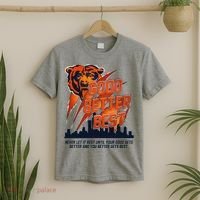 Bears Football Never Let It Rest Good Better Best Slogan  T-Shirt thumb 2