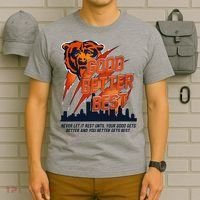 Bears Football Never Let It Rest Good Better Best Slogan  T-Shirt thumb 6