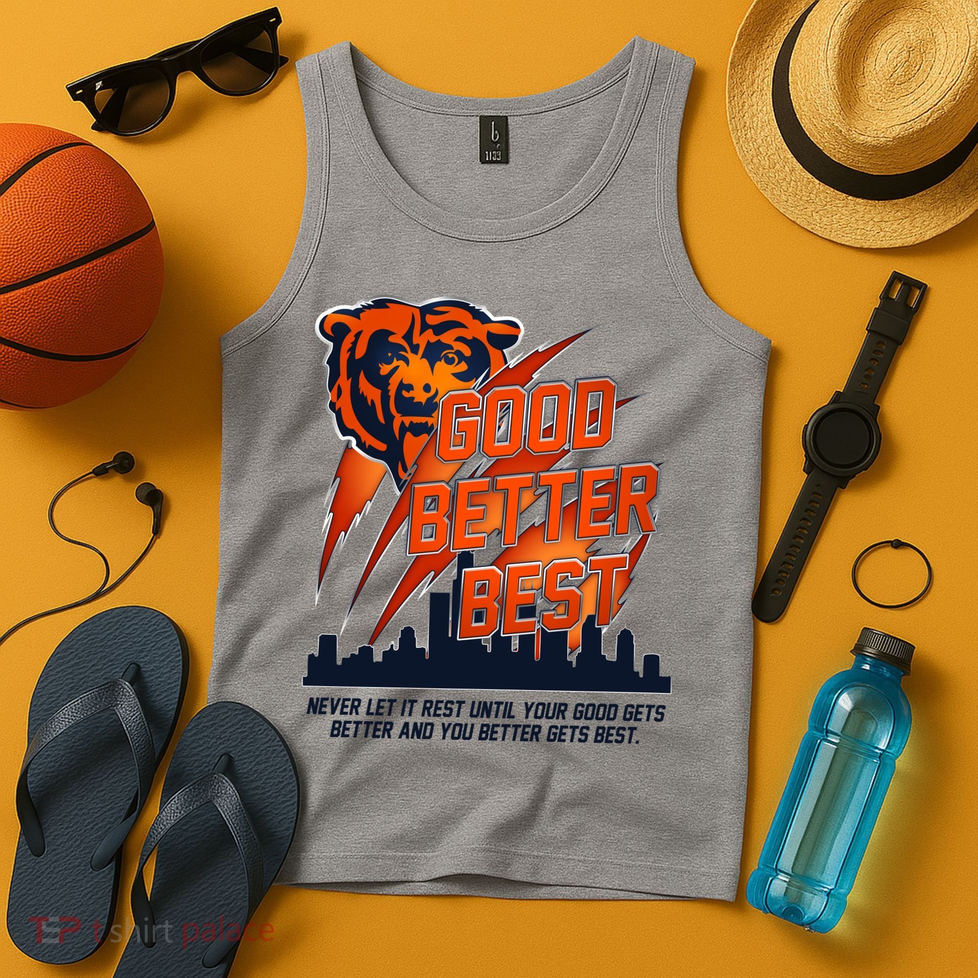 Bears Football Never Let It Rest Good Better Best Slogan  Tank Top