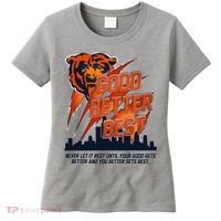 Bears Football Never Let It Rest Good Better Best Slogan  Women's T-Shirt thumb 0