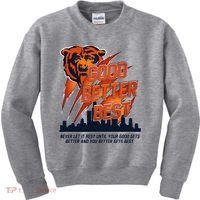 Bears Football Never Let It Rest Good Better Best Slogan  Kids Sweatshirt thumb 0