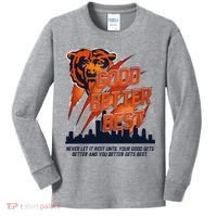 Bears Football Never Let It Rest Good Better Best Slogan  Kids Long Sleeve Shirt thumb 0