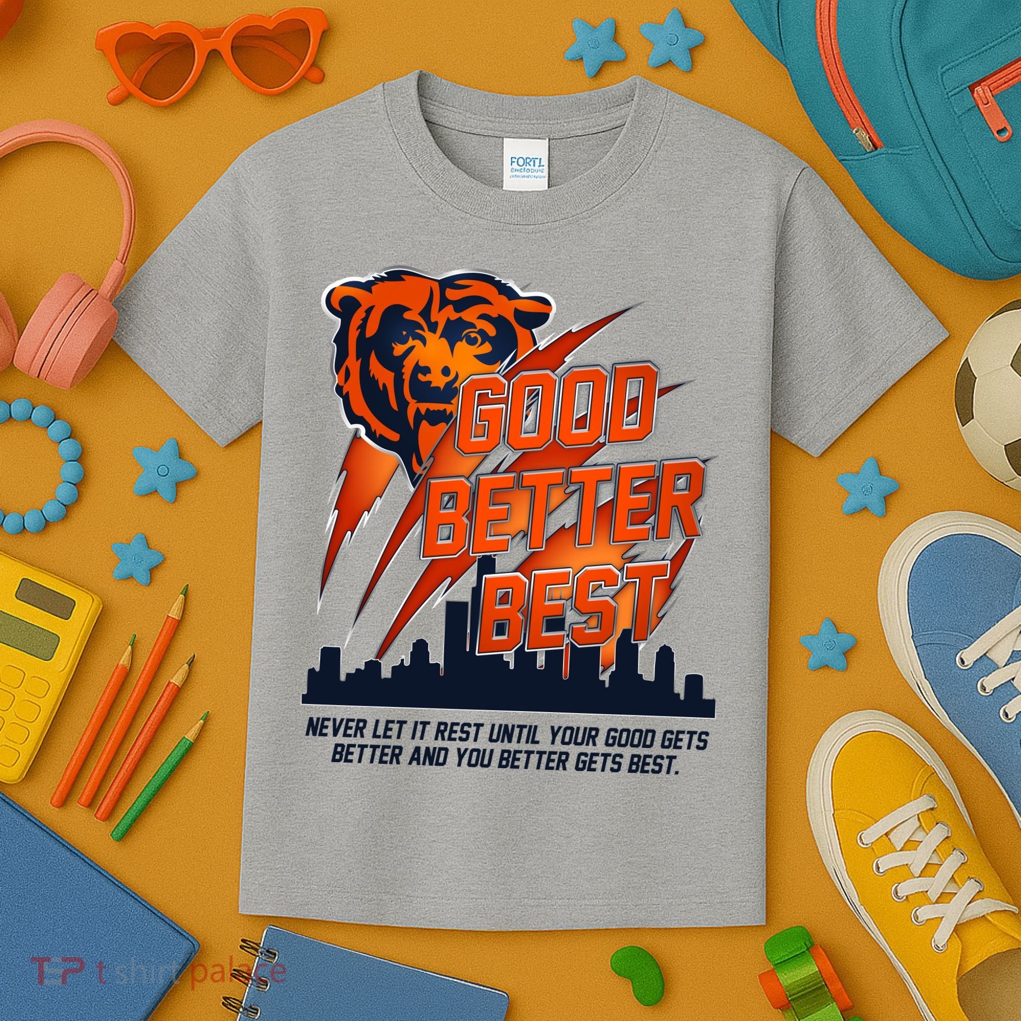 Bears Football Never Let It Rest Good Better Best Slogan  Kids T-Shirt