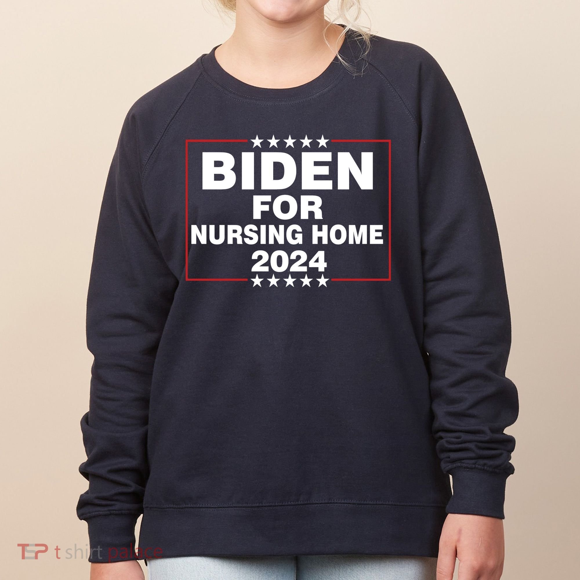 Biden For Nursing Home 2024 Women's Sweatshirt