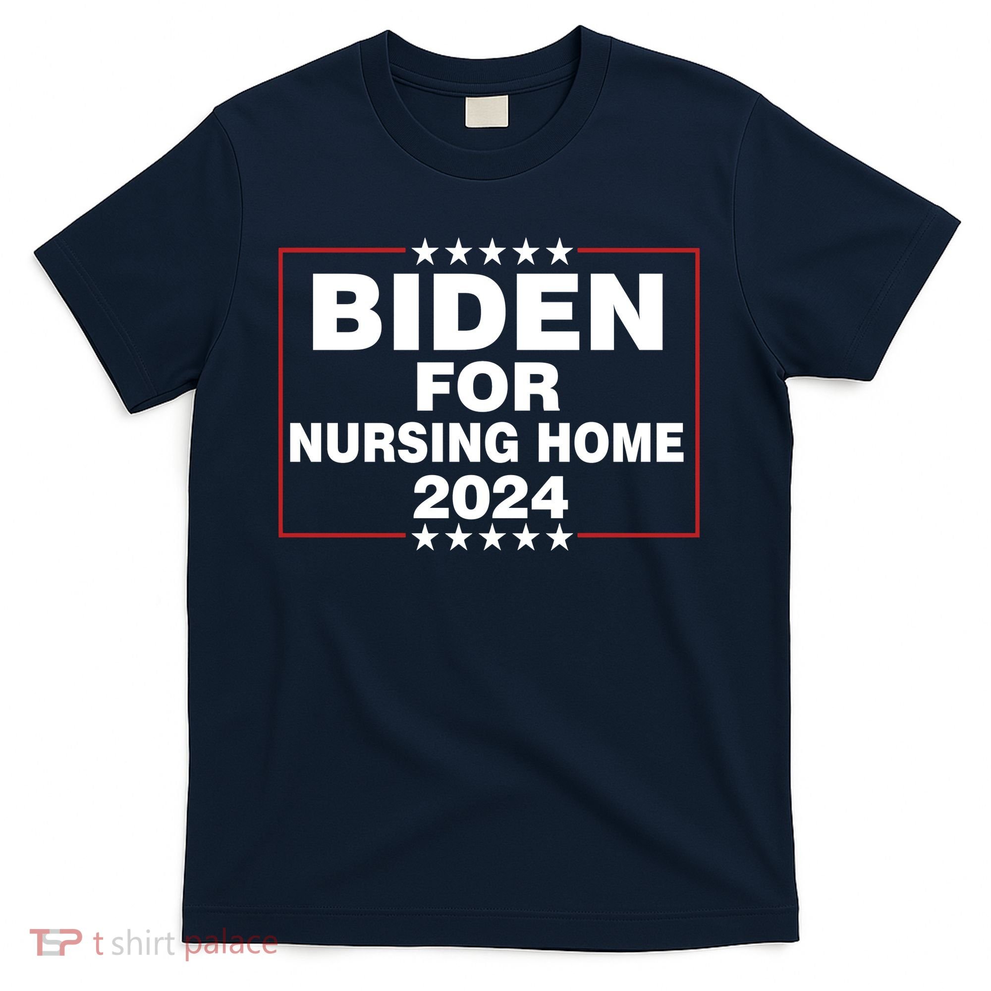 Biden For Nursing Home 2024 T-Shirt