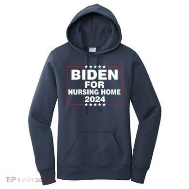 Biden For Nursing Home 2024 Women's Hoodie