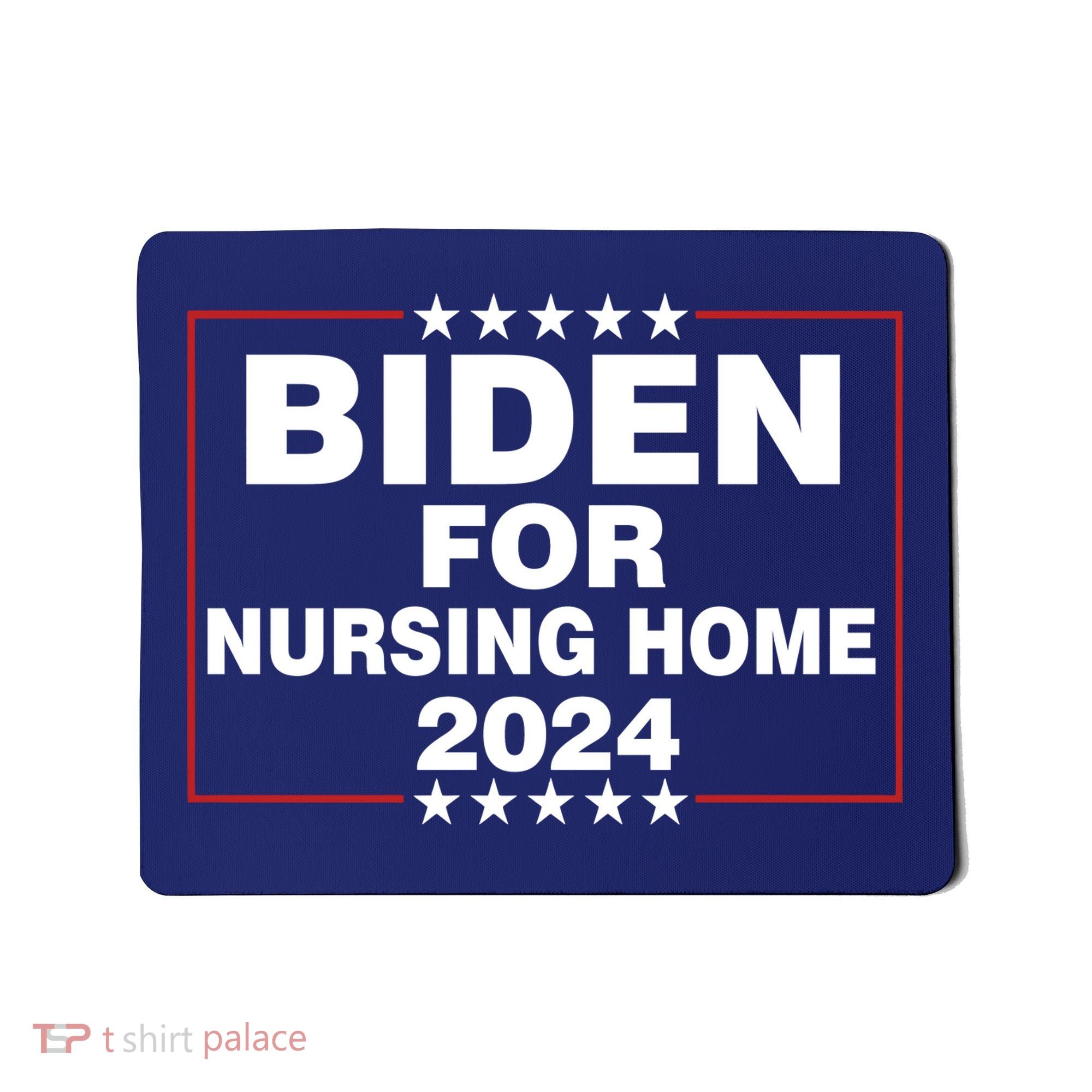 Biden For Nursing Home 2024 Mousepad