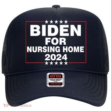 Biden For Nursing Home 2024 Hat