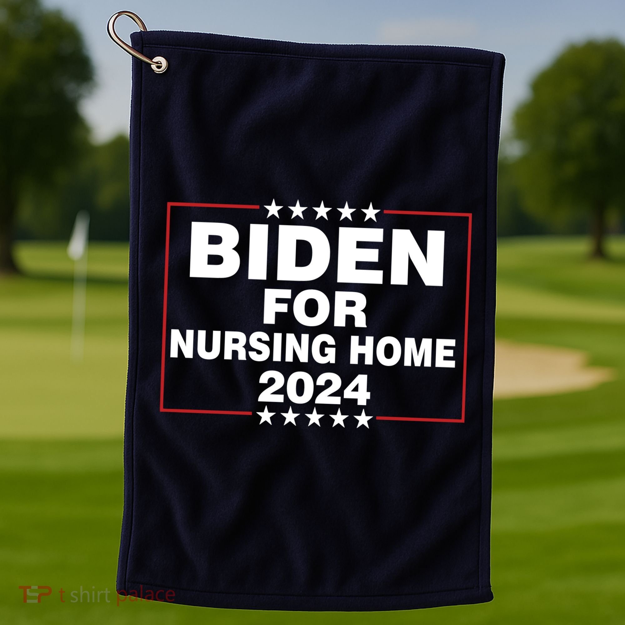 Biden For Nursing Home 2024 Golf Towel