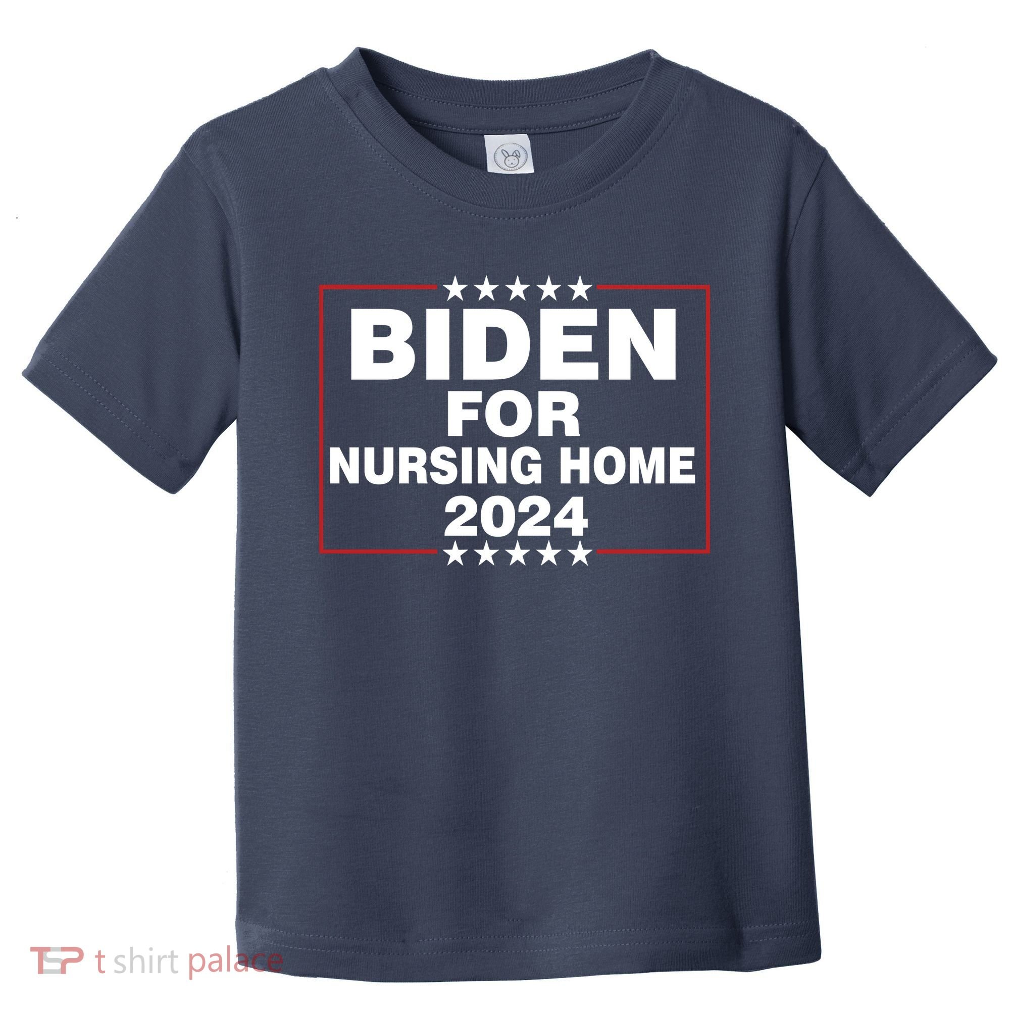 Biden For Nursing Home 2024 Toddler T-Shirt