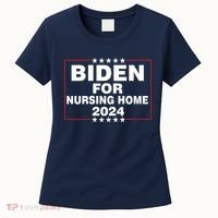 Biden For Nursing Home 2024 Women's T-Shirt thumb 0