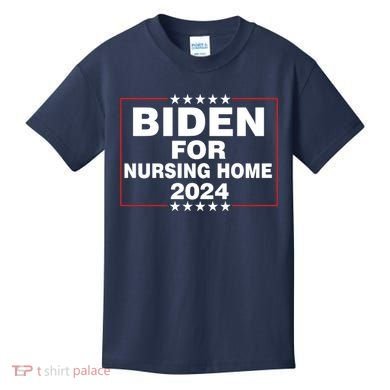 Biden For Nursing Home 2024 Kids T-Shirt