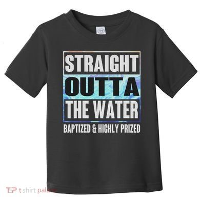 Baptism Funny Outta Water Gifts Idea Toddler T-Shirt