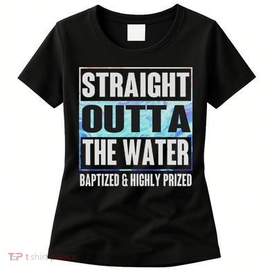 Baptism Funny Outta Water Gifts Idea Women's T-Shirt