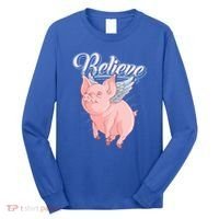 Believe Flying Pig With Wings Animal Motivational Novelty Gift Long Sleeve Shirt thumb 0