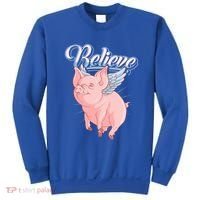 Believe Flying Pig With Wings Animal Motivational Novelty Gift Sweatshirt thumb 0