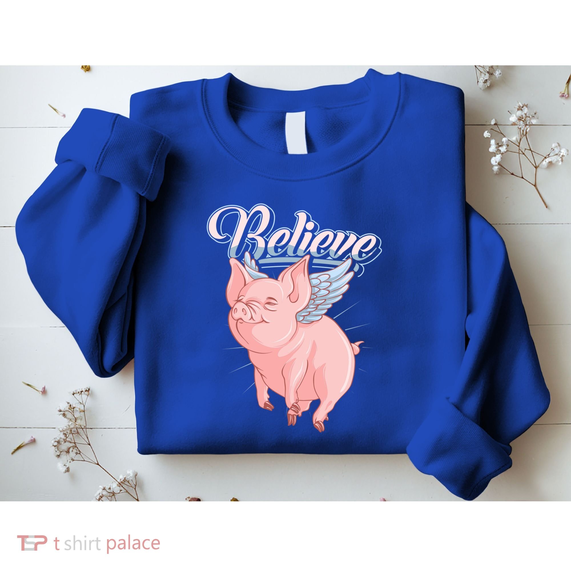 Believe Flying Pig With Wings Animal Motivational Novelty Gift Sweatshirt