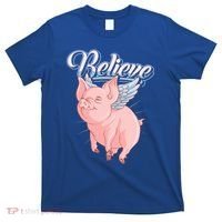 Believe Flying Pig With Wings Animal Motivational Novelty Gift T-Shirt thumb 0
