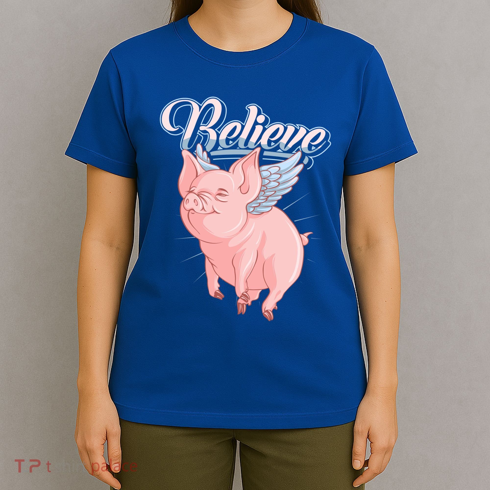 Believe Flying Pig With Wings Animal Motivational Novelty Gift T-Shirt