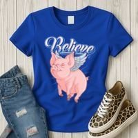 Believe Flying Pig With Wings Animal Motivational Novelty Gift Women's T-Shirt thumb 3