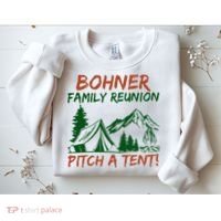 Bohner Family Reunion Pitch A Tent Sweatshirt thumb 2
