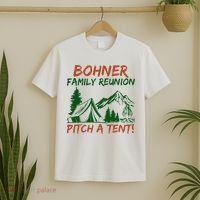 Bohner Family Reunion Pitch A Tent T-Shirt thumb 2