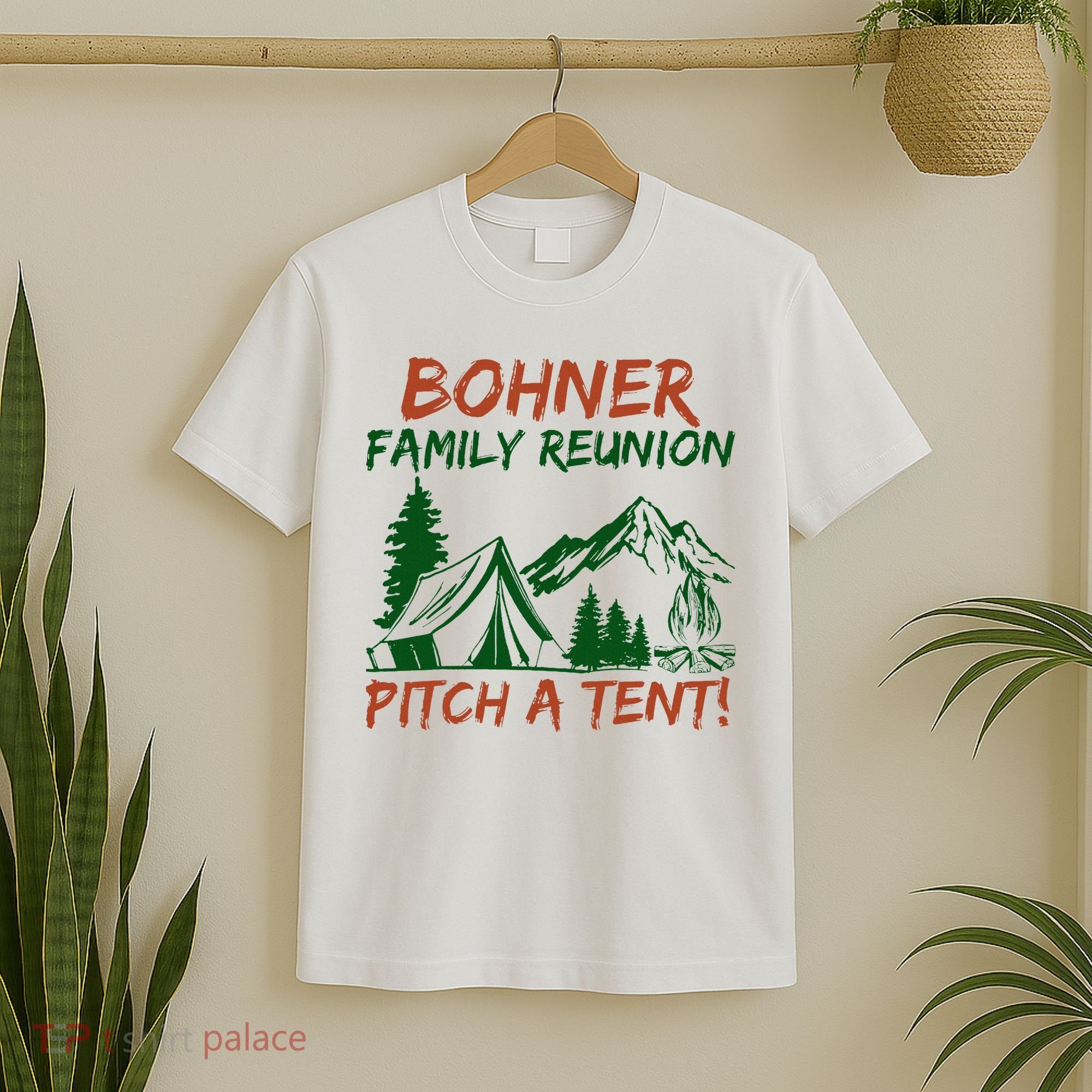 Bohner Family Reunion Pitch A Tent T-Shirt