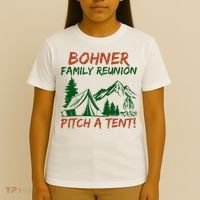 Bohner Family Reunion Pitch A Tent T-Shirt thumb 4