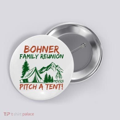 Bohner Family Reunion Pitch A Tent Button