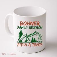 Bohner Family Reunion Pitch A Tent Coffee Mug thumb 0