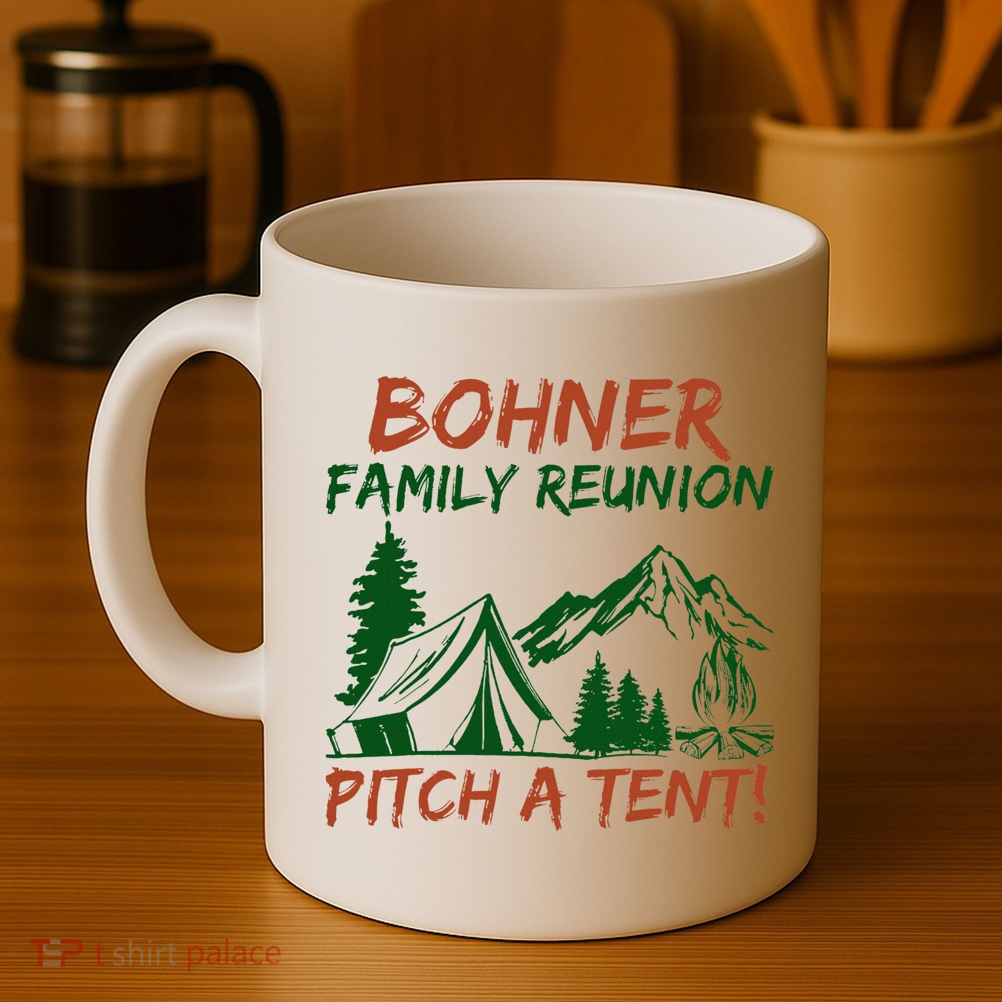 Bohner Family Reunion Pitch A Tent Coffee Mug