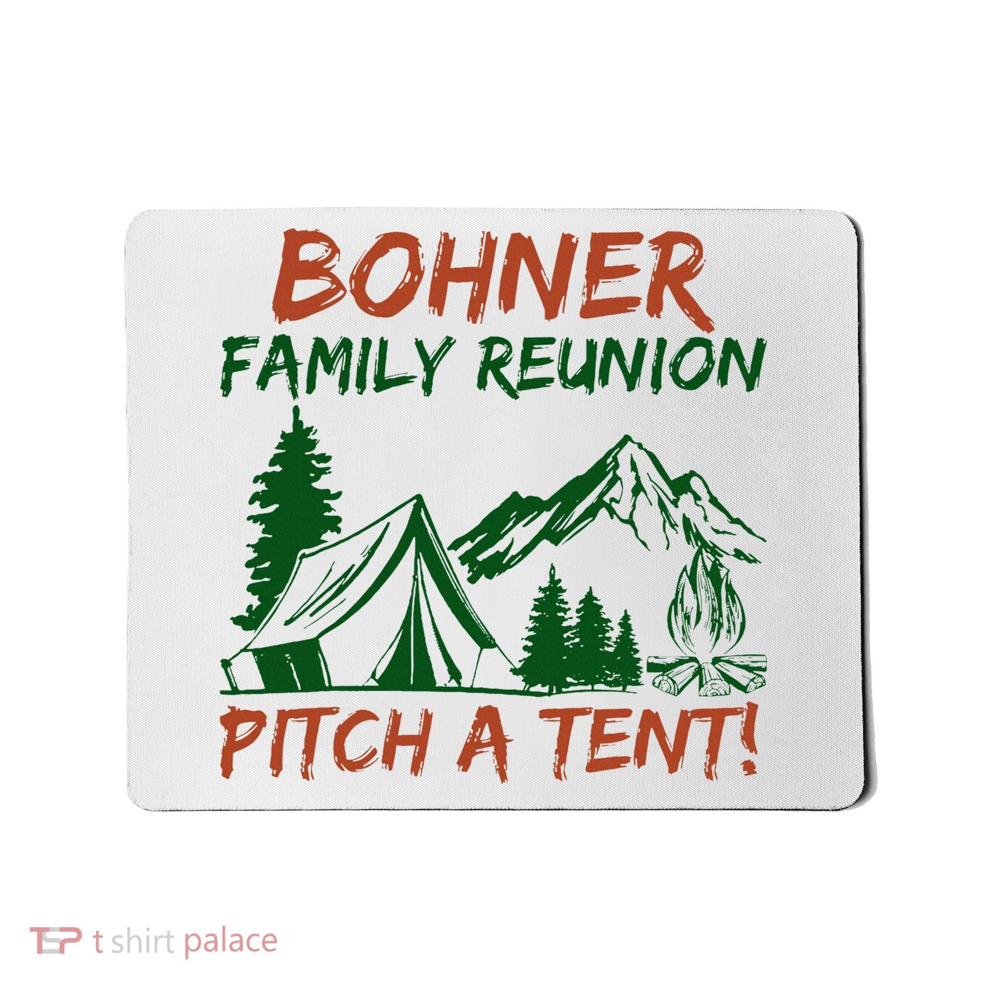 Bohner Family Reunion Pitch A Tent Mousepad